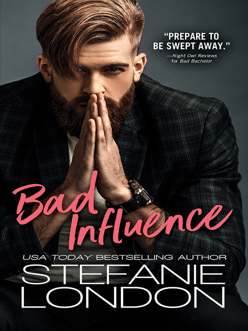 Title details for Bad Influence by Stefanie London - Available